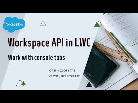 Work with console Tabs in LWC | Workspace API