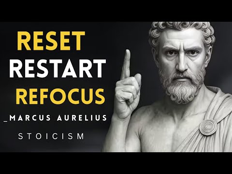 RESET, RESTART, REFOCUS – KILL YOUR WEAKNESS & REWIRE YOUR MIND | MARCUS AURELIUS _ STOICISM
