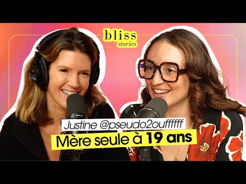 JUSTINE @pseudo2ouff - MAMAN SOLO À 19 ANS