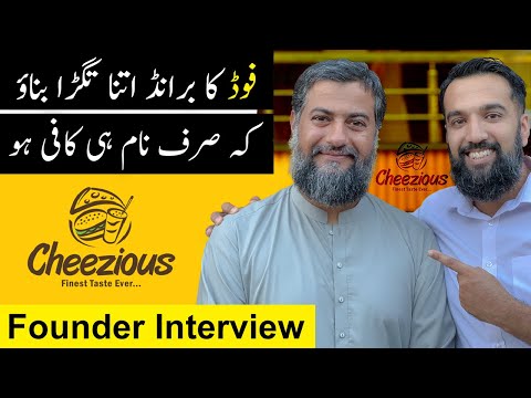 19 Branches & 1000 Employees | Cheezious Founder Interview (BUSINESS IDEA)