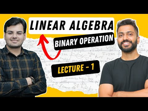Binary Operation in Linear Algebra | सबसे आसान Explanation 