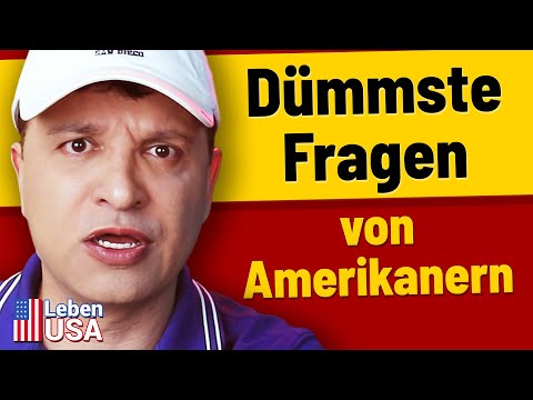 Dümmste Fragen, die ich in Amerika höre
