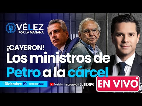 ENVIVO ¡CAYERON! Los ministros de #Petro a la cárcel.  Bonilla y Velasco por UNGRD #VelezPorLaManana
