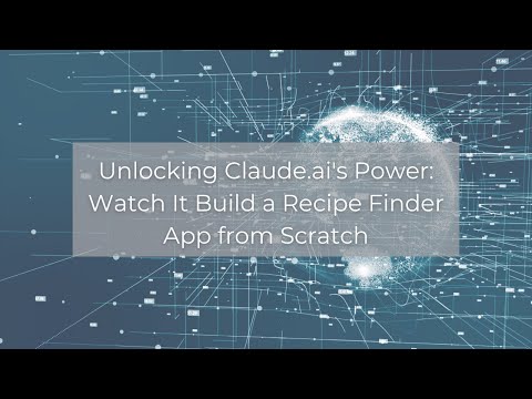 Unlocking Claude.ai's Power: Watch It Build a Recipe Finder App from Scratch