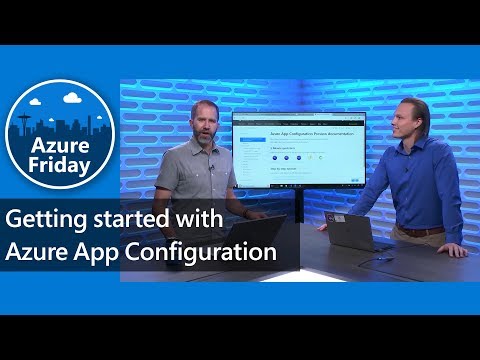 Getting started with Azure App Configuration | Azure Friday