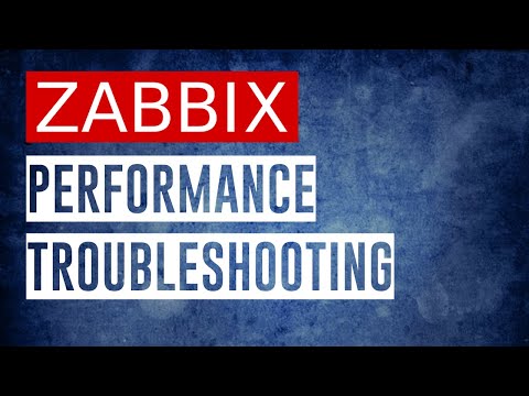 Zabbix Performance Issues Troubleshooting