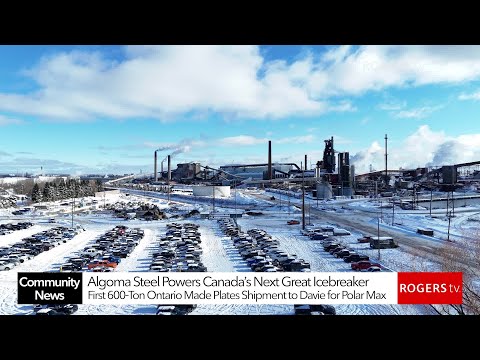 Algoma Steel Ships 600 Tons of Made-in-Ontario Steel for Canada’s New "Polar Max" Icebreaker