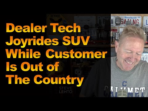 Dealer Tech Joyrides SUV While Customer Is Out of The Country