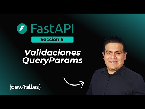 FastAPI - Sección 5.4 - Validaciones QueryParams