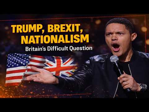 Trump, Brexit, and the Return of Nationalism: A Question Britain Didn’t Want to Answer