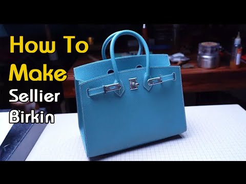 The most detailed Birkin making tutorial | DWIPDFZS131