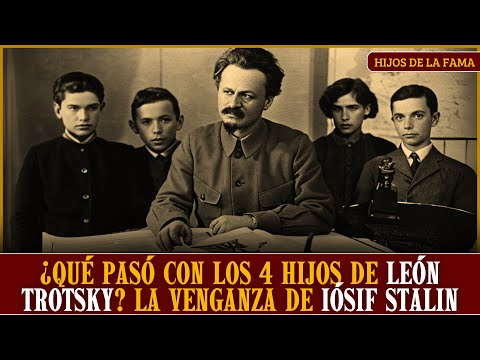 ¿Qué pasó con los hijos de León Trotsky? Una Tragedia Familiar que Cambió la Historia