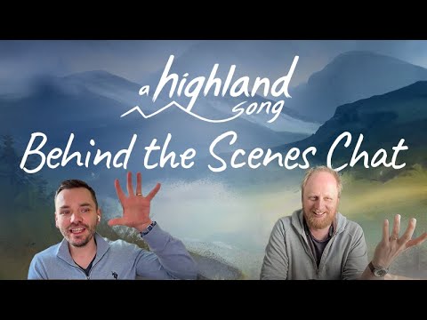 A Highland Song: Behind the Scenes chat