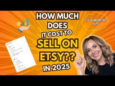 How Much Does It Cost To Sell On Etsy in 2025 - Etsy Fees Explained - Is It Worth Selling On Etsy?