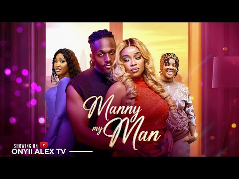 MANNY MY MAN - ONYII ALEX, MICHEAL DAPPA #MANNYMYMAN