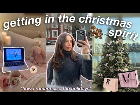 GETTING IN THE CHRISTMAS SPIRIT ⭐️ how to romanticize the holidays, decorating, night routine, etc