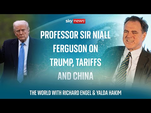 A conversation with historian Sir Niall Ferguson on Trump, tariffs and China