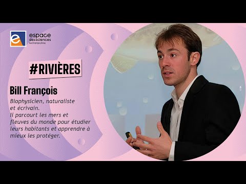 🐟 [Bill François] Confidences du peuple des rivières