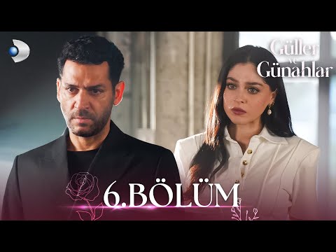 Güller ve Günahlar 6. Bölüm - Full Bölüm