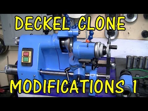 DECKEL CLONE MODIFICATIONS 1