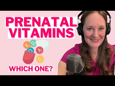 Ep 118 Choosing the Right Prenatal Vitamin for You