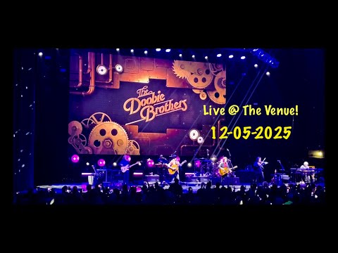 The Doobie Brothers Full Concert Live! @ The Venue ThunderValley Casino, Lincoln Ca 12-5-2025
