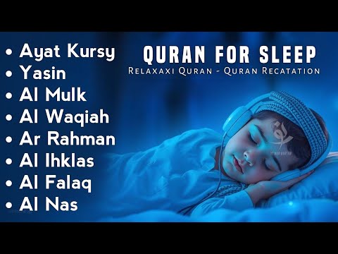 Uyqu uchun Qur'on | Dam olish uchun tinchlantiruvchi oyatlar | Oyat Kursiy, Yasin, Arrahmon Ala Aqel
