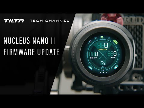 Tilta Tech Channel: Nucleus Nano II Firmware Update Overview