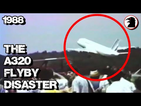 Final Seconds - Airbus Fly-By Ends Badly When Cocky Pilot Flies Too Low (Air France A320 1988)