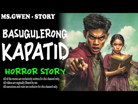 BASAGULERONG KAPATID HORROR STORY | True Horror Stories | MsGwen