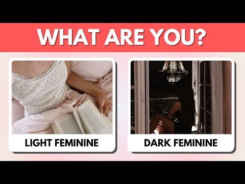 Are You LIGHT FEMININE or DARK FEMININE? | Aesthetic Personality Quiz