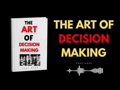 The ART of Decision Making Book: Where Logic Meets Instinct | Audiobook
