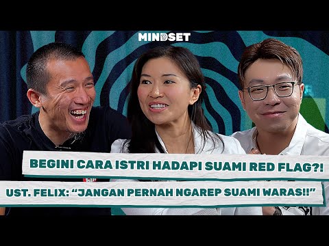 MINDSET 15 - UST. FELIX KASIH NASIHAT PERNIKAHAN, AKHIRNYA DR. RENI BELAJAR ISLAM?!