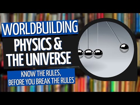 The Rules of PHYSICS and How To Break Them | Worldbuilding
