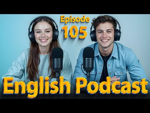 Normal Life | Learn English quickly with podcast | Episode 105