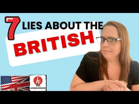 7 Lies Americans Believe about Life in the UK