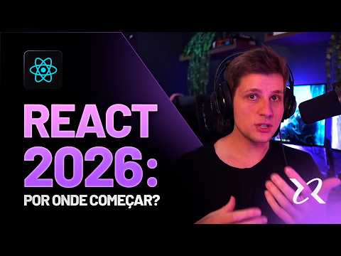 Como começar em React em 2026? (Dicas e atualizações pra você iniciar com tudo)