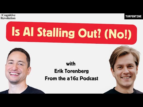Is AI Stalling Out? Cutting Through Capabilities Confusion, w/ Erik Torenberg, from the a16z Podcast