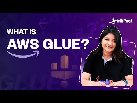 What is AWS Glue? | AWS Glue Explained | AWS Glue Tutorial for Beginners | Intellipaat