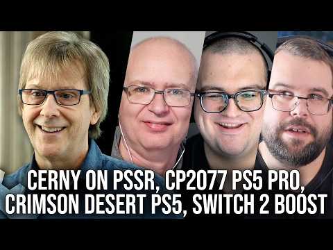 DF Direct Weekly #256: Crimson Desert PS5, Cerny Speaks On PSSR, Nintendo Handheld Boost, CP2077 Pro