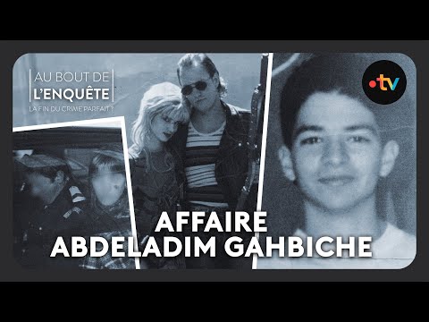 Affaire Abdeladim Gahbiche : Les amants tueurs nés - Au bout de l'enquête