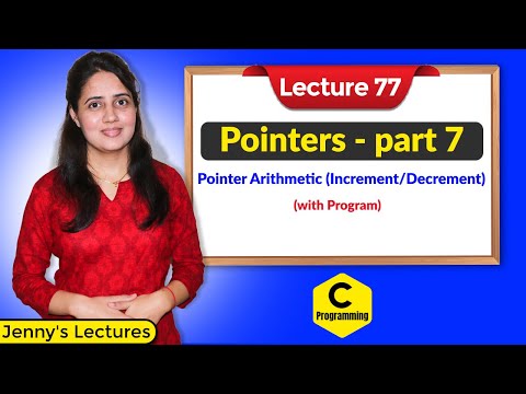 C_77 Pointers in C- part 7 | Pointer Arithmetic (Increment/Decrement) program