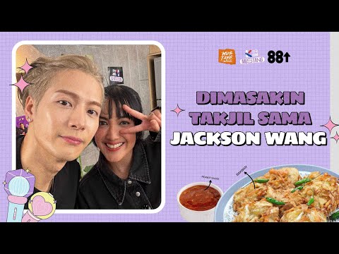 DIMASAKIN TAKJIL SAMA JACKSON WANG