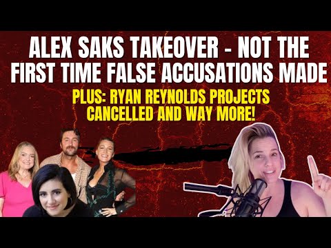 ALEX SAKS TAKEOVER - A PATTERN OF FALSE ACCUSATIONS!! Plus More!