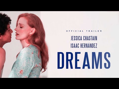 Dreams (2025) | Official Trailer - Jessica Chastain, Isaac Hernandez, Rupert Friend