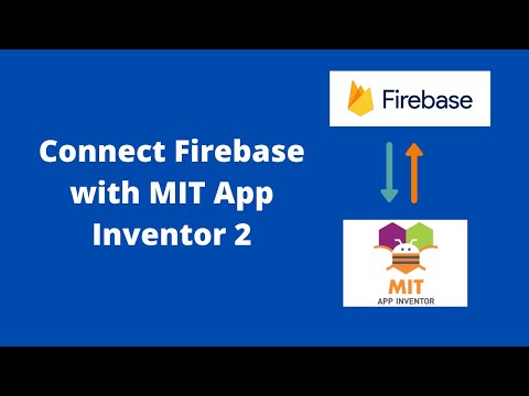 How to connect Firebase with MIT App Inventor 2 [ Firebase ]