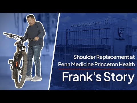 Shoulder Replacement Patient Testimonial | Penn Medicine Princeton Health