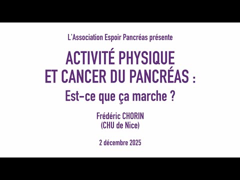 Conférence Espoir Pancréas [Partie 3] Activité physique et cancer du pancréas - F.Chorin