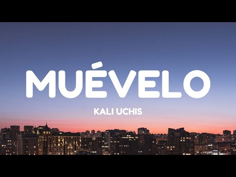 Kali Uchis - Muévelo (Letra/Lyrics)
