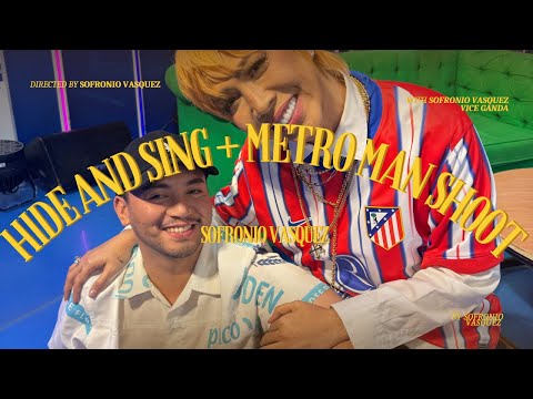 Hide and Sing + Metro Man Shoot | Sofronio Vasquez